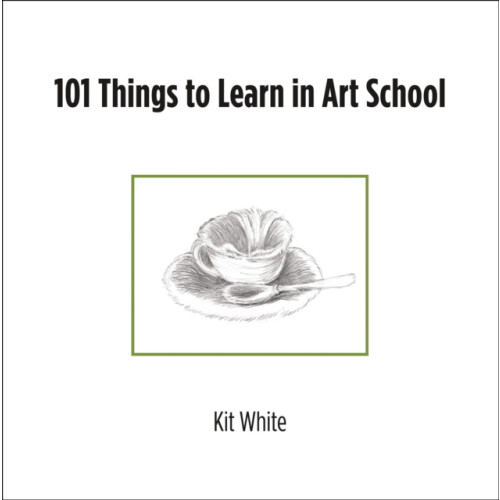 Mit press ltd 101 Things to Learn in Art School (häftad, eng)