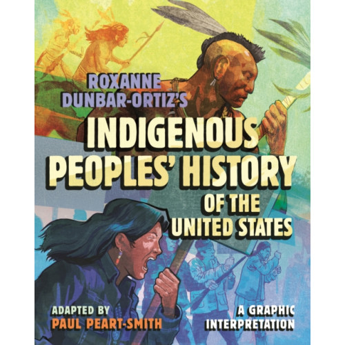 Beacon Press Roxanne Dunbar-Ortiz's Indigenous Peoples' History of the United States (inbunden, eng)