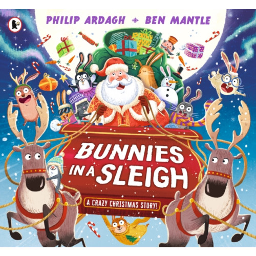 Walker Books Ltd Bunnies in a Sleigh: A Crazy Christmas Story! (häftad, eng)