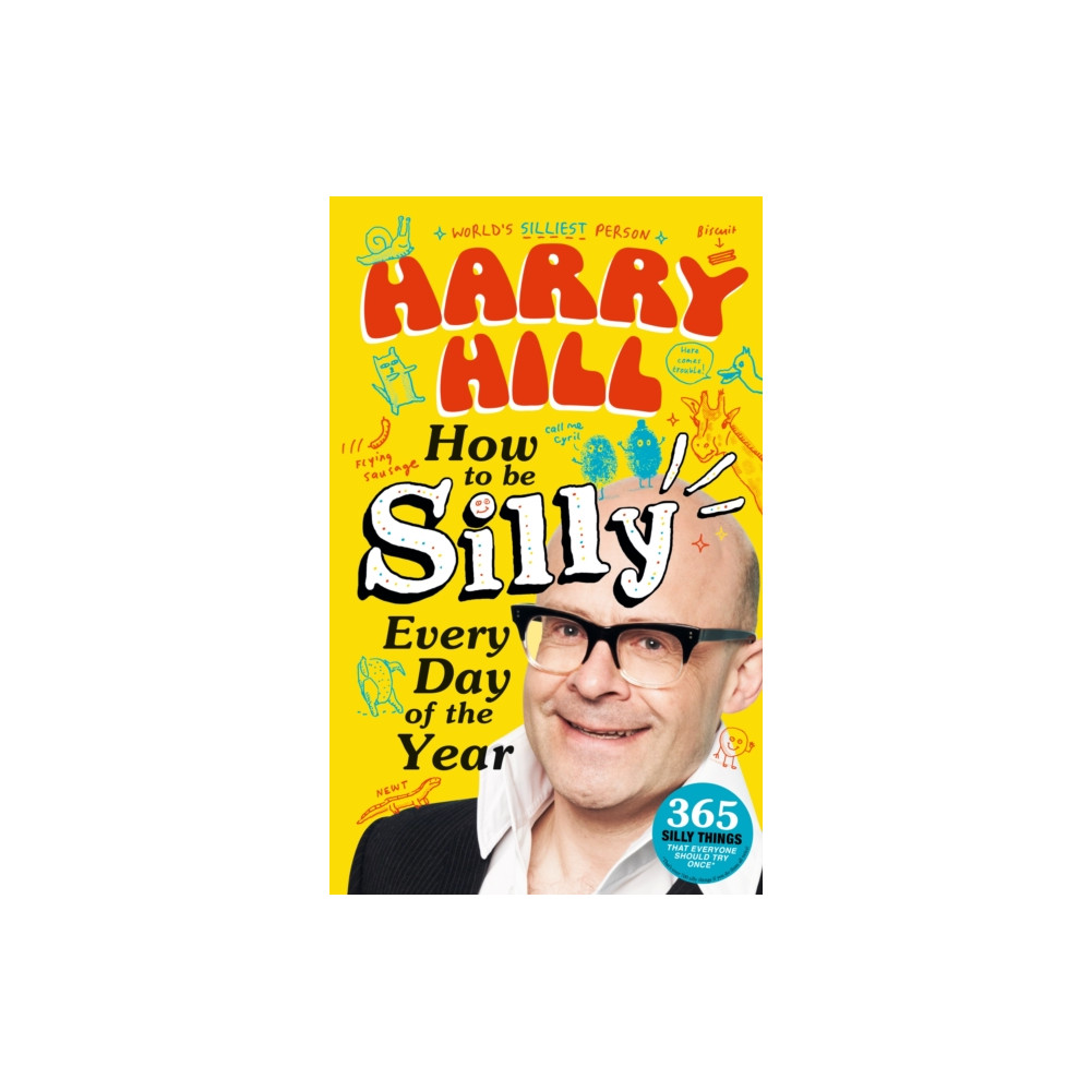 Produktbild för Harry Hill How To Be Silly Every Day of the Year (inbunden, eng)