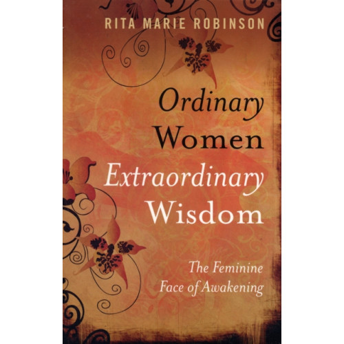 Collective Ink Ordinary Women, Extraordinary Wisdom – The Feminine Face of Awakening (häftad, eng)