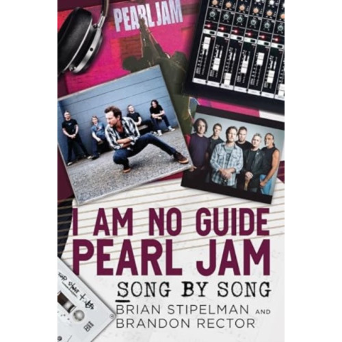 Fonthill Media Ltd I Am No Guide-Pearl Jam (häftad, eng)