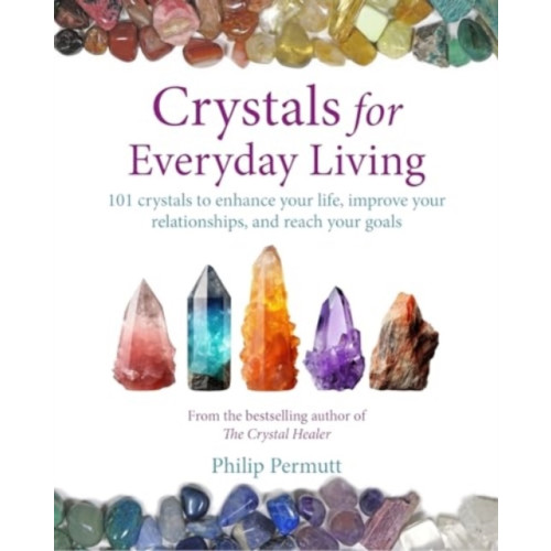 Ryland, Peters & Small Ltd Crystals for Everyday Living (häftad, eng)