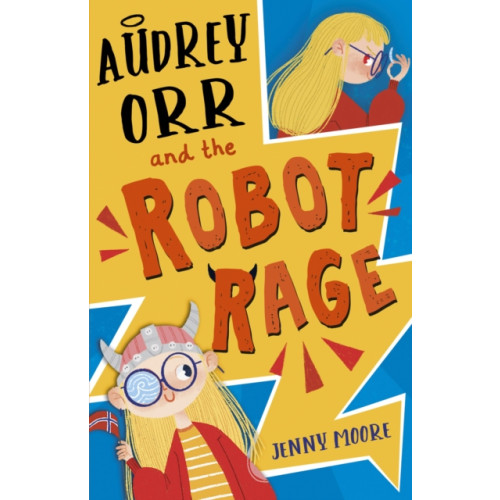 Maverick Arts Publishing Audrey Orr and the Robot Rage (häftad, eng)