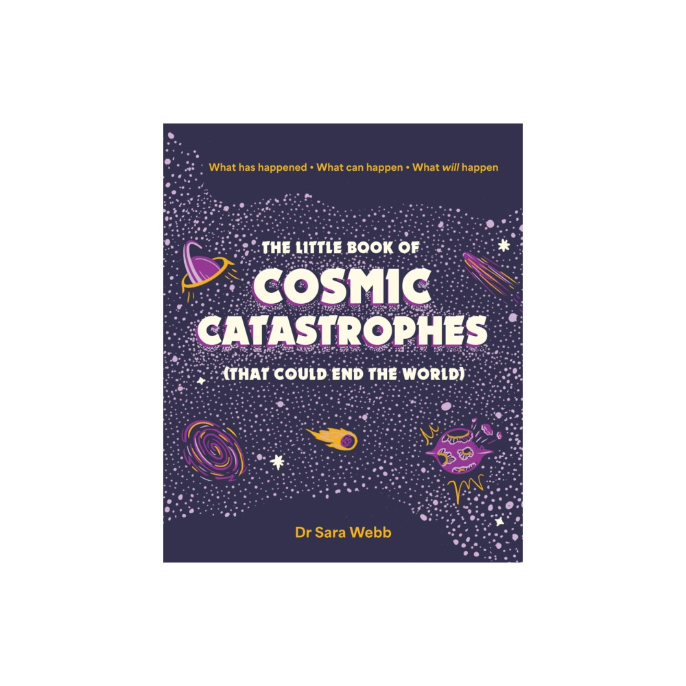 Produktbild för The Little Book of Cosmic Catastrophes (That Could End the World) (inbunden, eng)