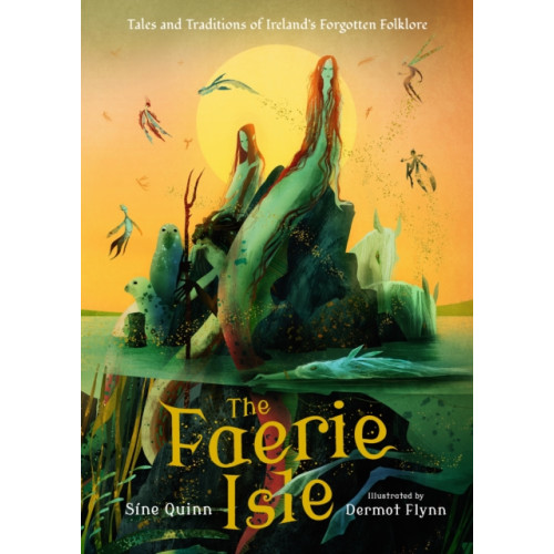 Walker Books Ltd The Faerie Isle: Tales and Traditions of Ireland’s Forgotten Folklore (inbunden, eng)