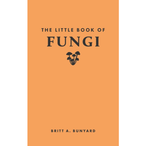 Princeton University Press The Little Book of Fungi (inbunden, eng)