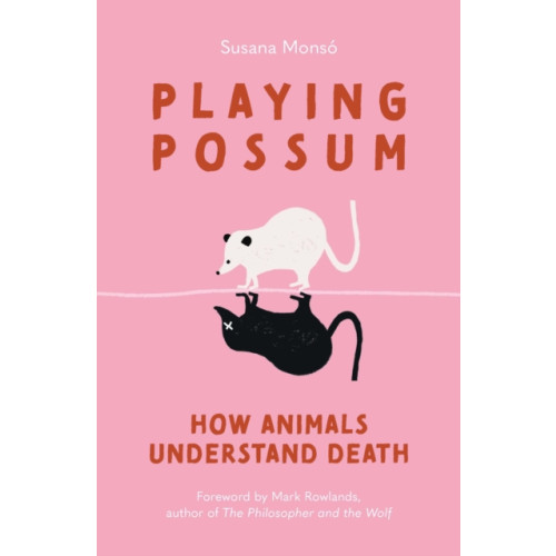 Princeton University Press Playing Possum (inbunden, eng)