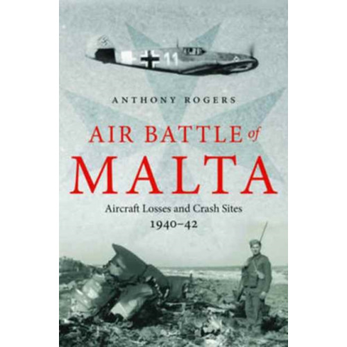 Pen & Sword Books Ltd Air Battle of Malta (inbunden, eng)