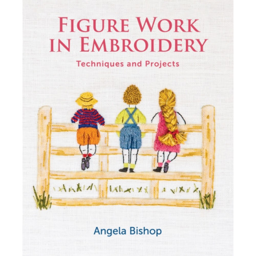 The Crowood Press Ltd Figure Work in Embroidery (häftad, eng)