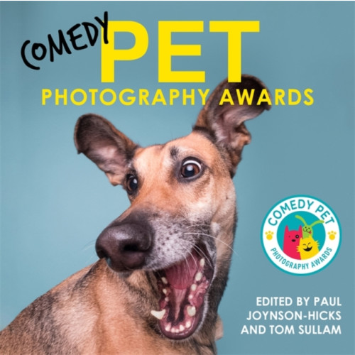 John Blake Publishing Ltd Comedy Pet Photography Awards - The paw-fect Christmas gift for animal lovers everywhere! (inbunden, eng)