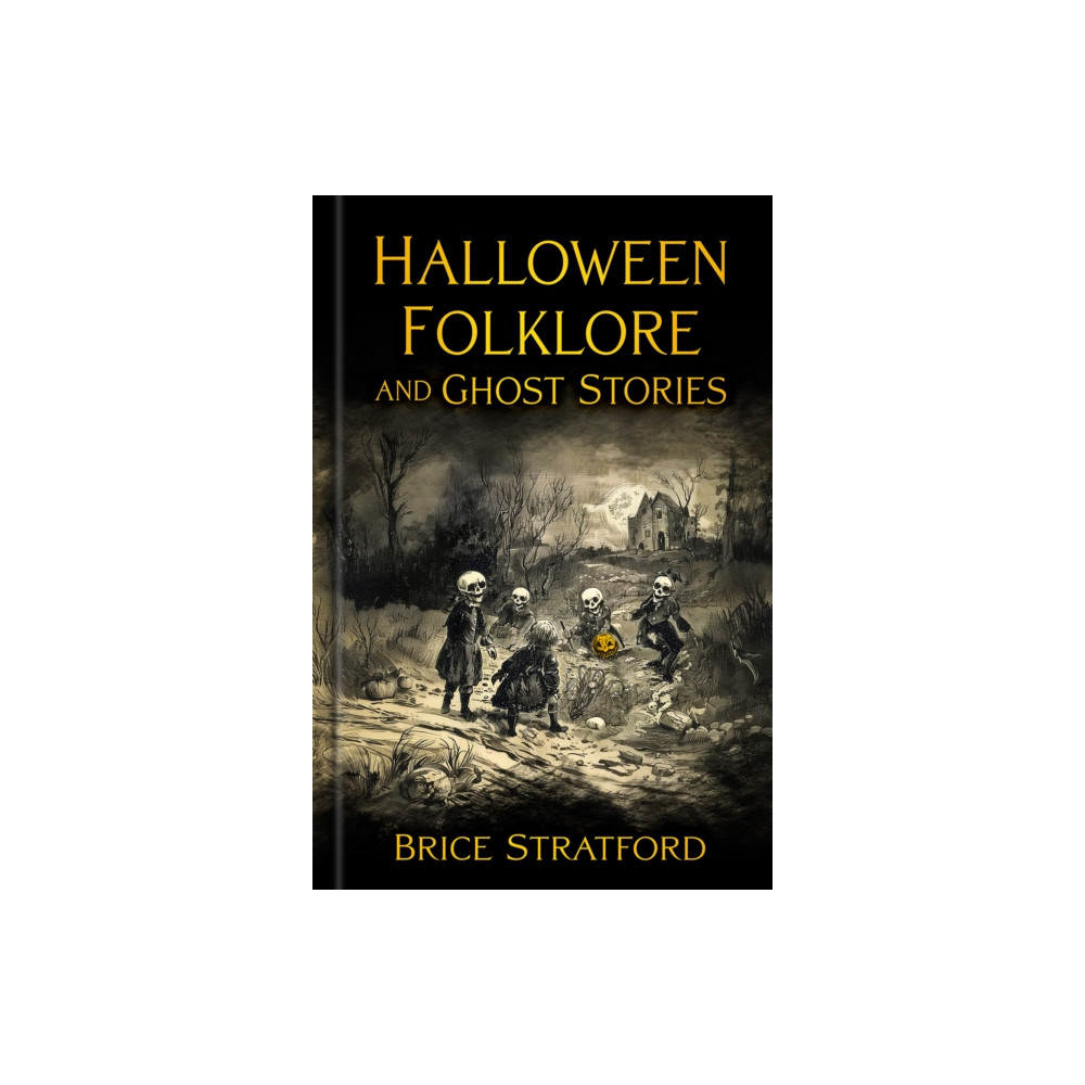 Produktbild för Halloween Folklore and Ghost Stories (inbunden, eng)