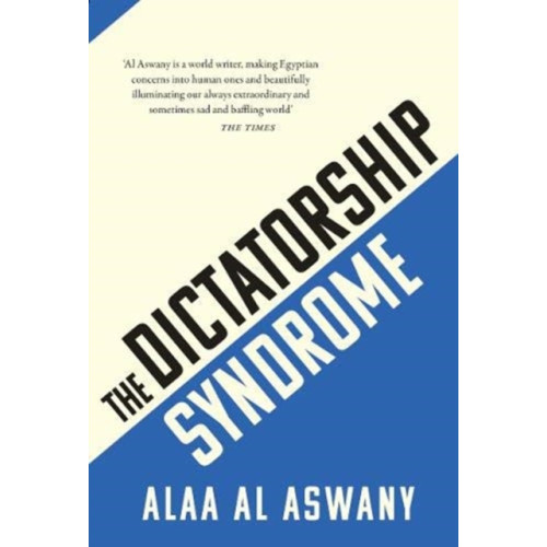 Haus Publishing The Dictatorship Syndrome (häftad, eng)