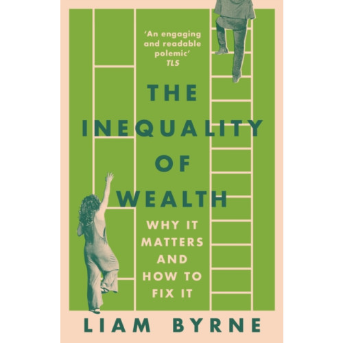 Bloomsbury Publishing PLC The Inequality of Wealth (häftad, eng)