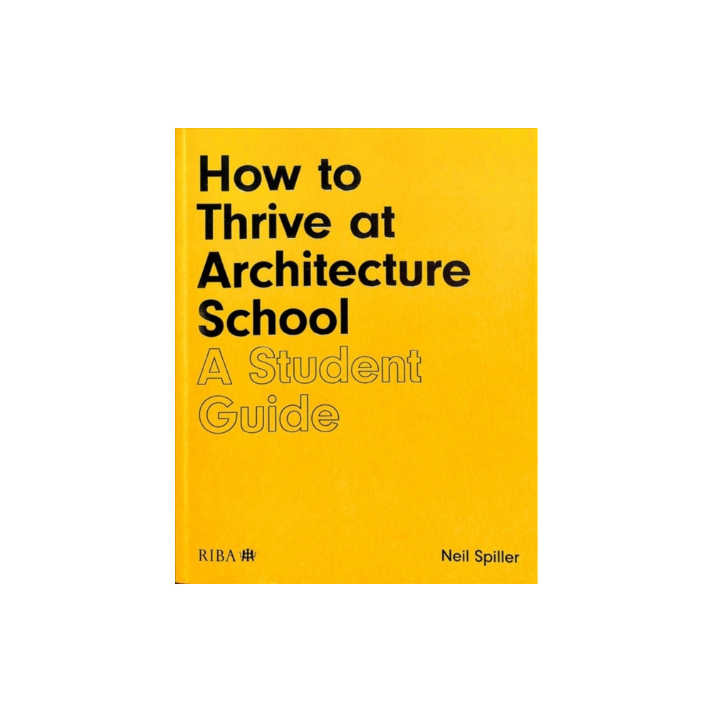 Produktbild för How to Thrive at Architecture School (häftad, eng)