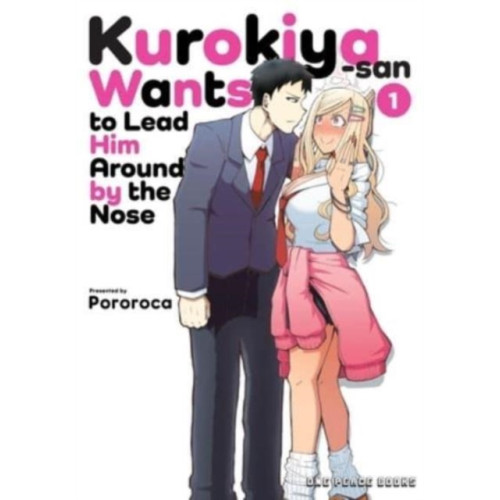 Social Club Books Kurokiya-san Wants To Lead Him Around By The Nose Volume 1 (häftad, eng)