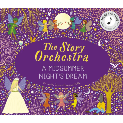 Quarto Publishing Plc The Story Orchestra: A Midsummer Night's Dream (inbunden, eng)