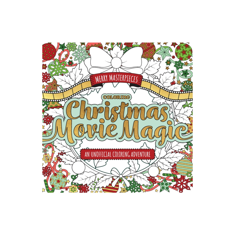 Produktbild för Merry Masterpieces: Coloring Christmas Movie Magic (häftad, eng)
