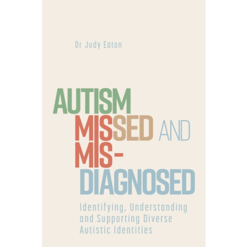 Jessica kingsley publishers Autism Missed and Misdiagnosed (häftad, eng)