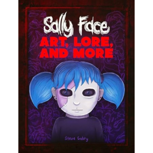 Titan Books Ltd Sally Face: Art, Lore, and More (inbunden, eng)