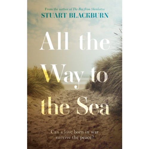 The Book Guild Ltd All the Way to the Sea (häftad, eng)