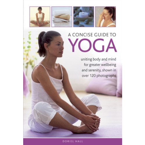 Anness publishing A Concise Guide to Yoga (inbunden, eng)