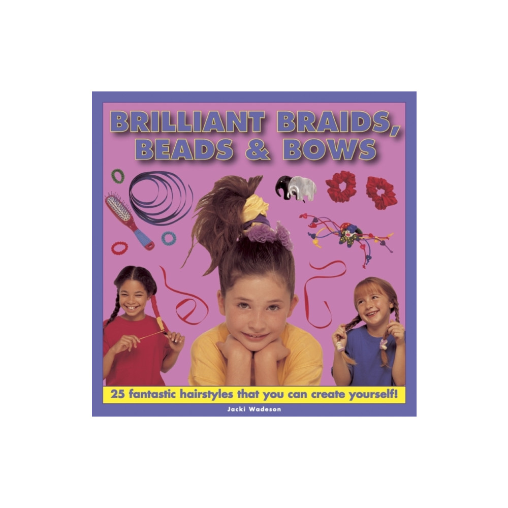 Produktbild för Brilliant Braids, Beads & Bows (inbunden, eng)