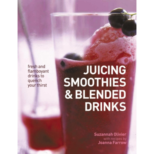 Anness publishing Juicing, Smoothies & Blended Drinks (häftad, eng)