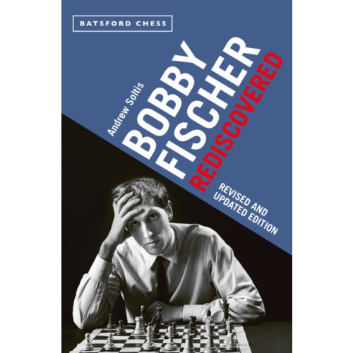 Batsford Bobby Fischer Rediscovered (häftad, eng)