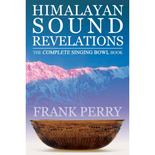 Polair Publishing Himalayan Sound Revelations - 2nd Edition (häftad, eng)