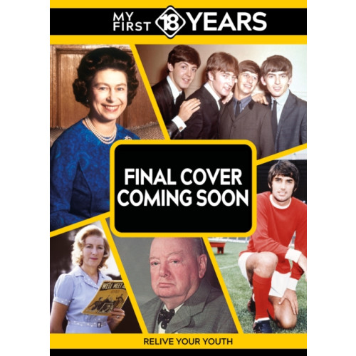 TDM Publishing My First 18 Years - Born in 1959 (inbunden, eng)