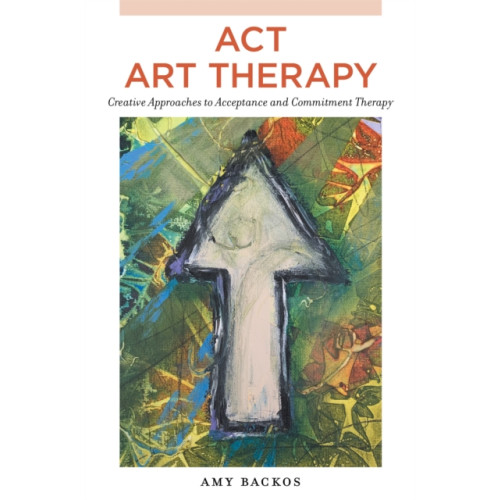 Jessica kingsley publishers ACT Art Therapy (häftad, eng)