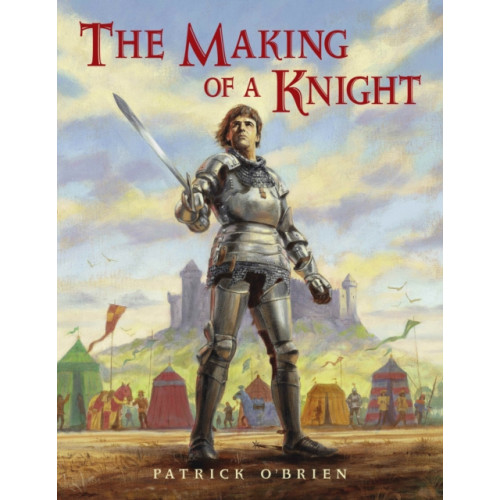 Charlesbridge Publishing,U.S. The Making of a Knight (häftad, eng)