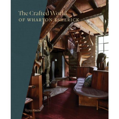 Rizzoli International Publications The Crafted World of Wharton Esherick (inbunden, eng)