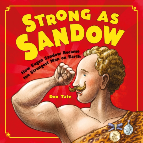 Charlesbridge Publishing,U.S. Strong as Sandow (inbunden, eng)