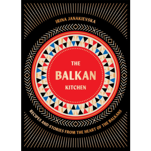 Hardie Grant Books (UK) The Balkan Kitchen (inbunden, eng)