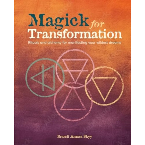 Ryland, Peters & Small Ltd Magick for Transformation (häftad, eng)