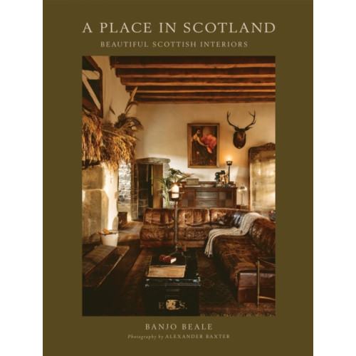 Quadrille Publishing Ltd A Place In Scotland (inbunden, eng)