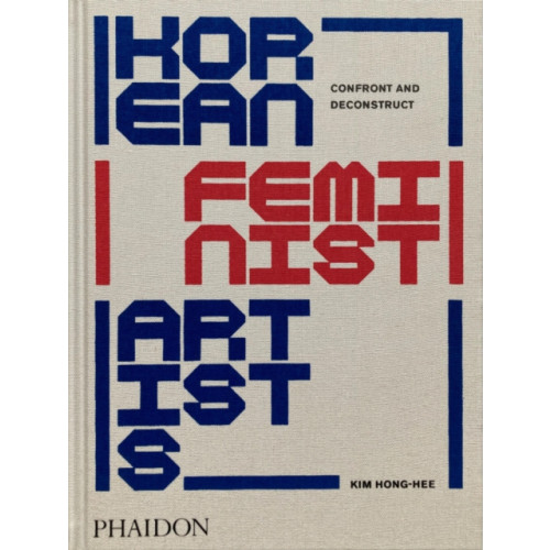 Phaidon Press Ltd Korean Feminist Artists (inbunden, eng)