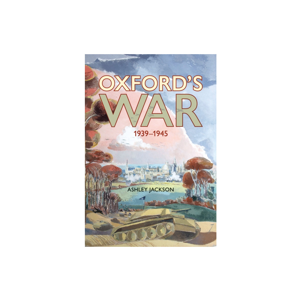 Produktbild för Oxford's War 1939–1945 (inbunden, eng)