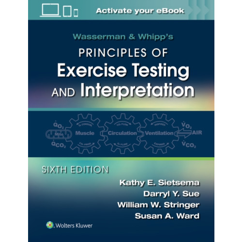 Wolters Kluwer Health Wasserman & Whipp's Principles of Exercise Testing and Interpretation (häftad, eng)