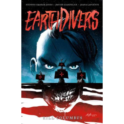 Idea & Design Works Earthdivers, Vol. 1: Kill Columbus (häftad, eng)