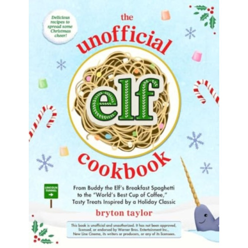 Adams Media Corporation The Unofficial Elf Cookbook (inbunden, eng)