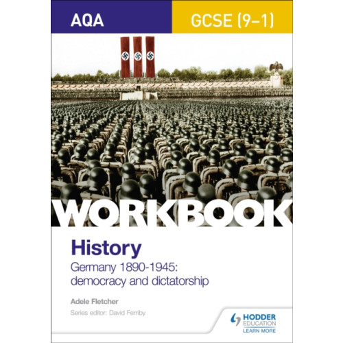Hachette Learning AQA GCSE (9-1) History Workbook: Germany, 1890-1945: Democracy and Dictatorship (häftad, eng)