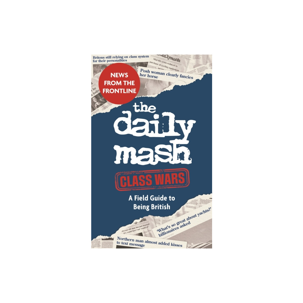Produktbild för The Daily Mash: Class Wars (inbunden, eng)
