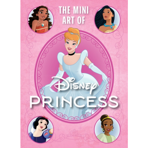 Insight Editions Disney: The Mini Art of Disney Princess (inbunden, eng)