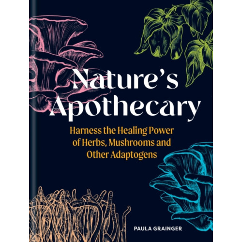 Octopus publishing group Nature's Apothecary (inbunden, eng)