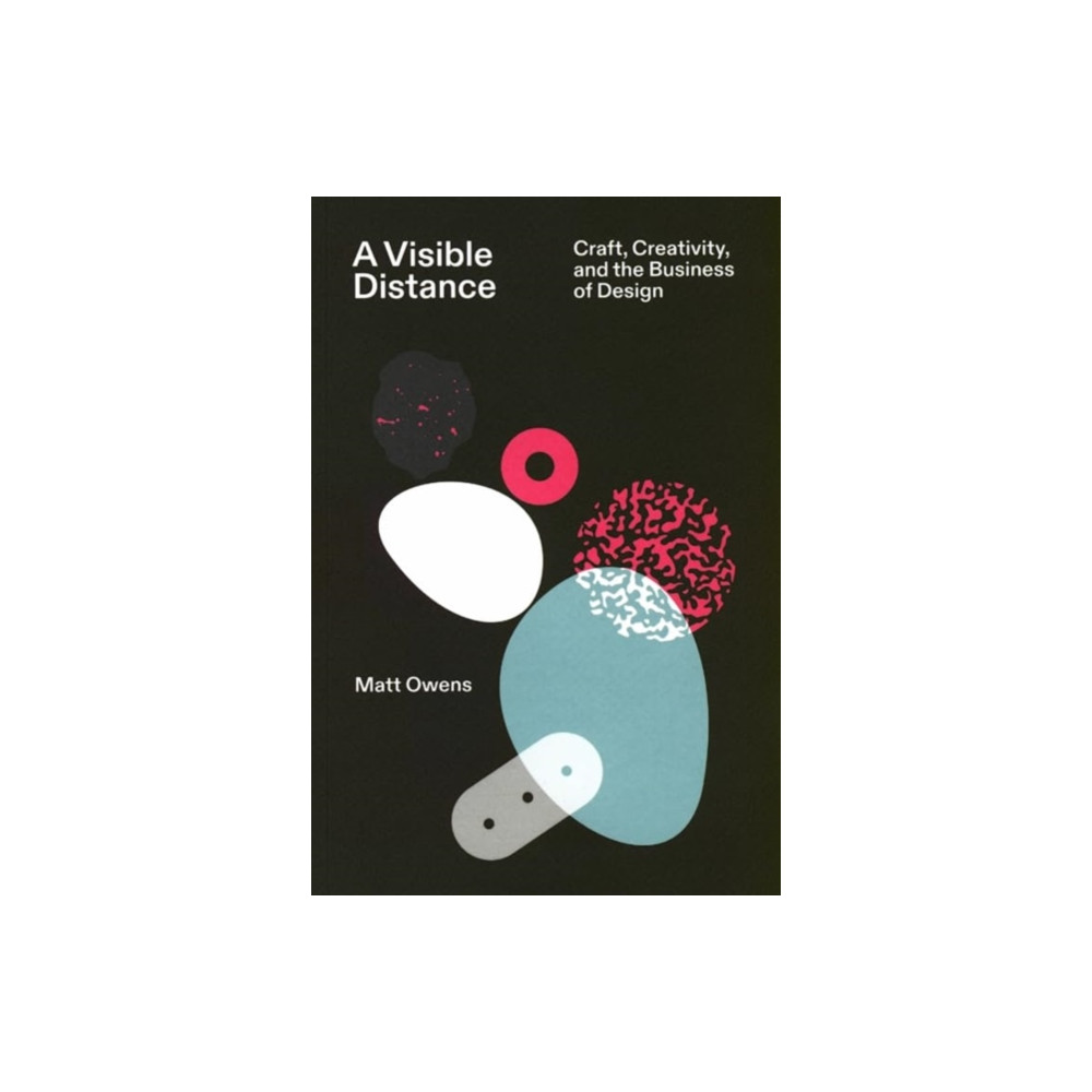 Produktbild för A Visible Distance Craft, Creativity, and the Business of Design (häftad, eng)