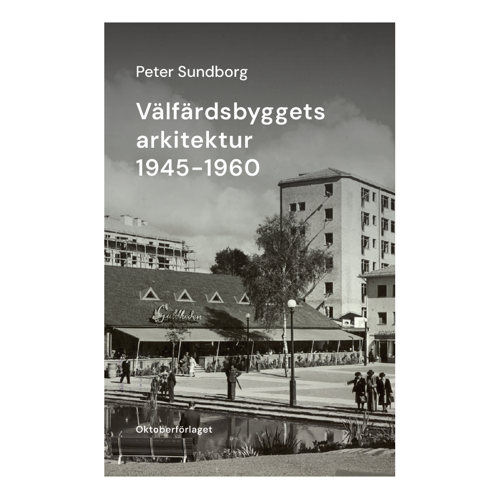 Produktbild för Välfärdsbyggets arkitektur 1945-1960 (häftad)