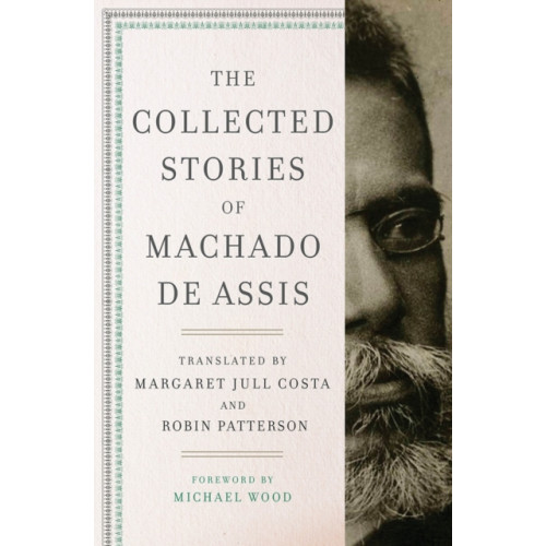 W W Norton & Co Ltd The Collected Stories of Machado de Assis (inbunden, eng)